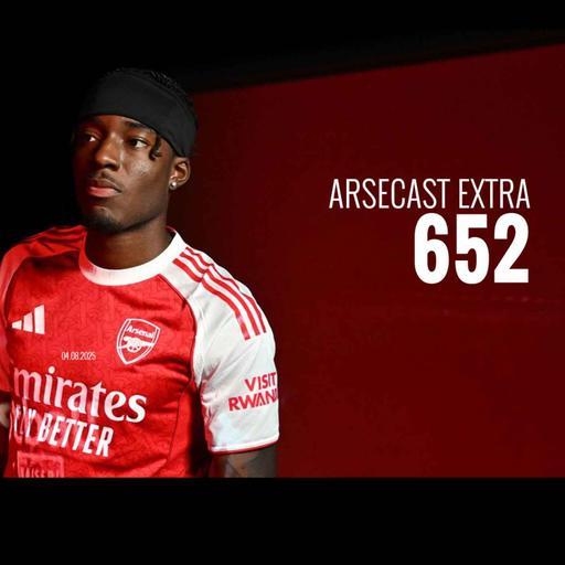 Arsecast Extra Episode 652 - 04.08.2025