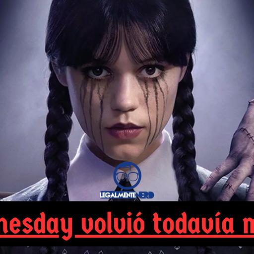 ¡Wednesday volvió todavía mejor!