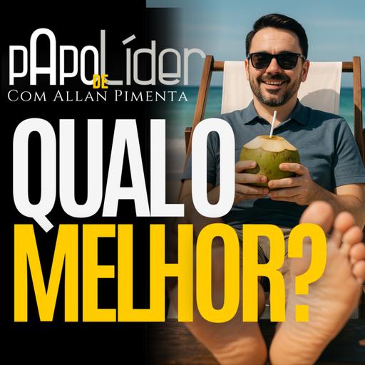 Qual o melhor?