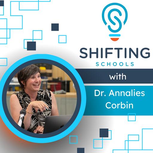 The Future of School with Dr. Annalies Corbin