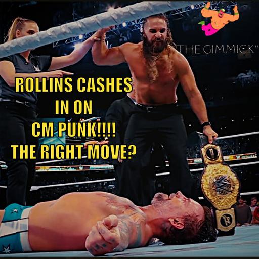 Seth Rollins Cashes In On CM Punk, WWE SummerSlam Night 1 Review, Night 2 Prediction : The Gimmick