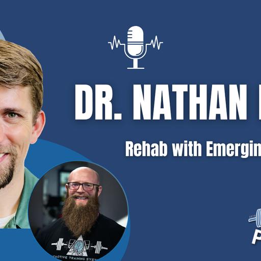 Dr. Nathan Dailey: Rehab With Emerging Strategies