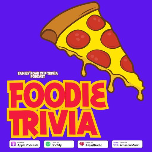 Foodie Trivia - Episode 235