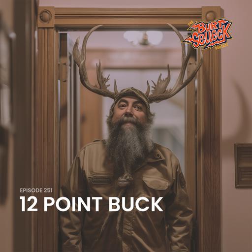 Episode 251 | 12 Point Buck