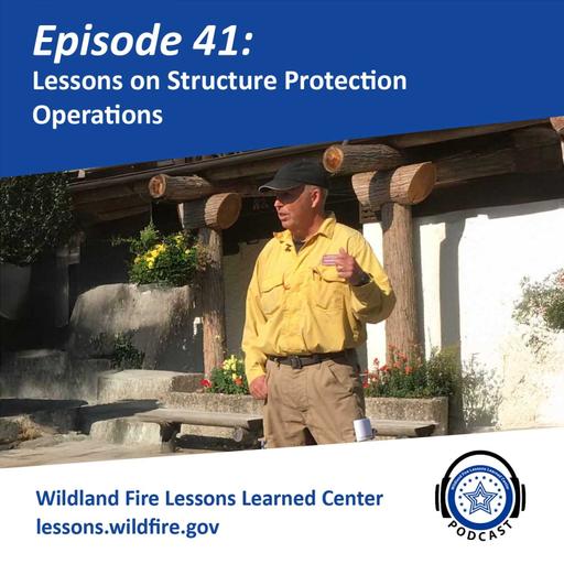 Episode 41 - Lessons on Structure Protection Operations
