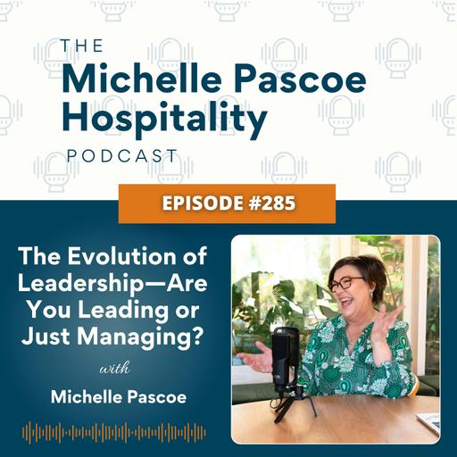 The Evolution of Leadership—Are You Leading or Just Managing?