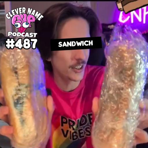 Sandwich 4 - Clever Name Podcast