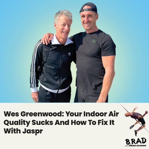 Wes Greenwood: Your Indoor Air Quality Sucks And How To Fix It With Jaspr