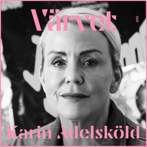 KORT Karin Adelsköld: "Min inre röst är ett as"