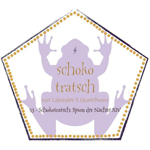53 - Schokotratsch: Spion der Nächte XIV