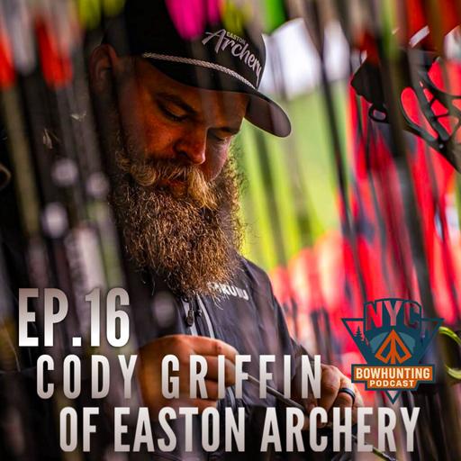 NYCBP EP.16 - Cody Griffin of Easton Archery