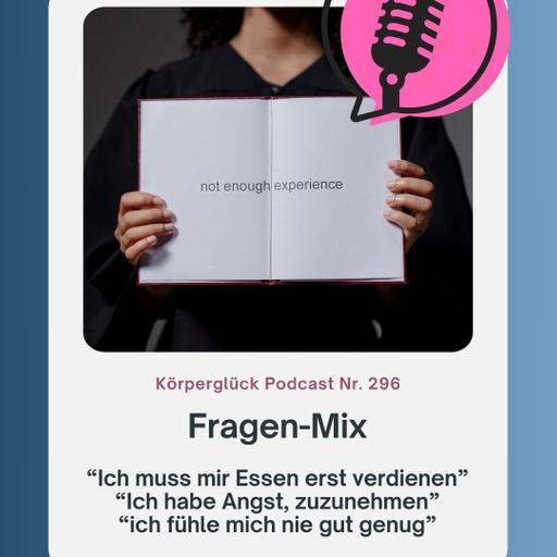 Eure Fragen: Essen nur, wenn ich es mir verdient habe - Angst zuzunehmen - Ich fühle mich nie gut genug