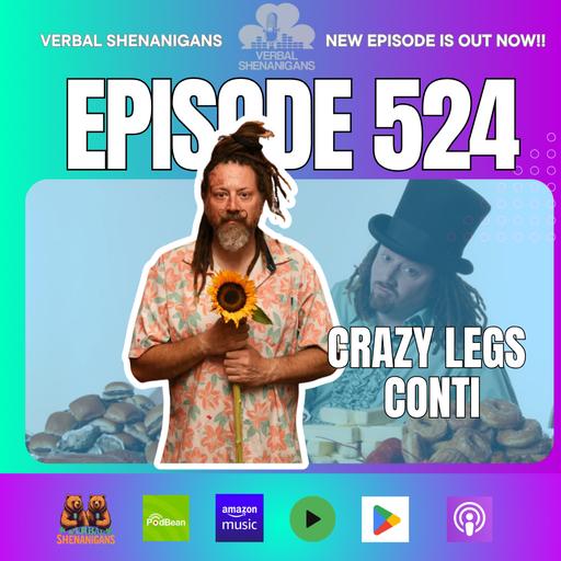 #524-Crazy Legs Conti, Carnival Chaos, and swinging Mike