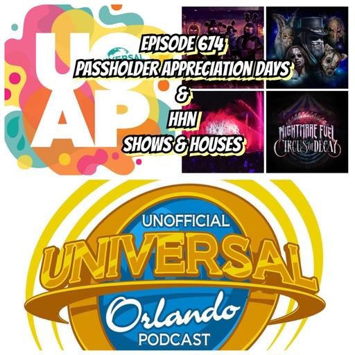 UUOP #674 - Passholder Appreciation Days & HHN Shows & Houses