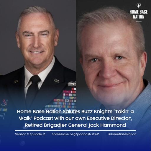 Home Base Nation Favorites: General Jack Hammond on the "Takin’ A Walk” podcast with Buzz Knight