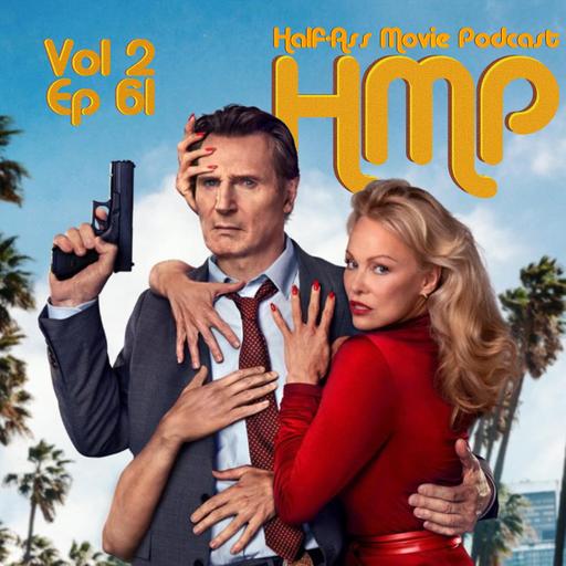 HMP Vol 2 Ep 61- The Naked Gun (2025)