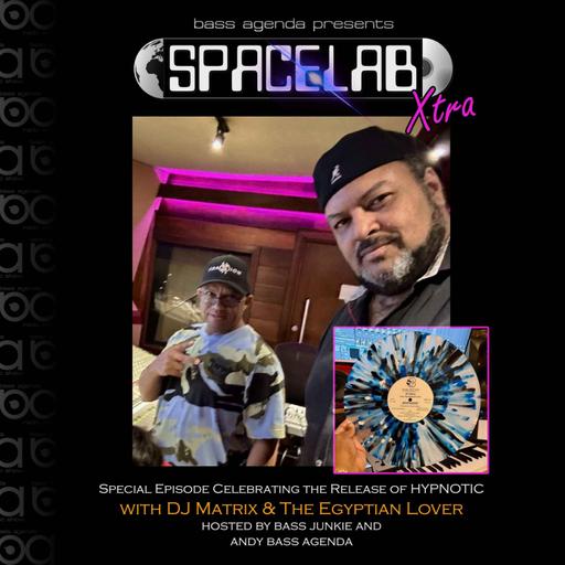 Spacelab Xtra DJ Matrix & The Egyptian Lover + Vinyl Competition