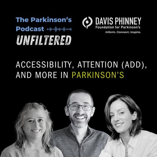 Accessibility, Attention (ADD), and More in Parkinson's