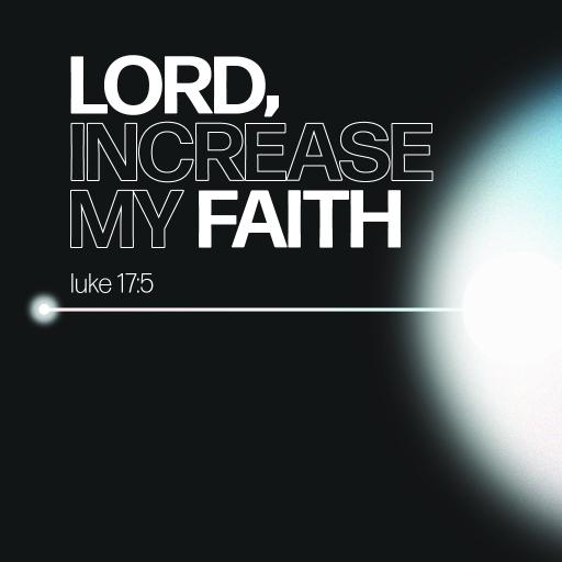 Lord, Increase My Faith