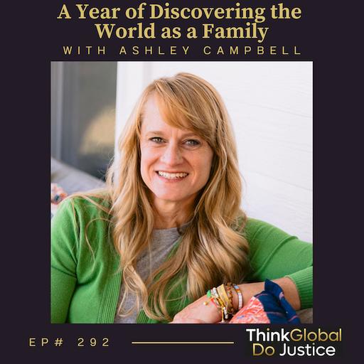 A Year of Discovering the World as a Family with Ashley Campbell