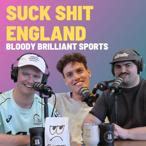 Suck Shit England - Bloody Brilliant Sports