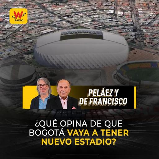 ¿Qué opina de que Bogotá vaya a tener nuevo estadio?