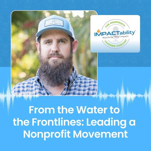 From the Water to the Frontlines: Leading a Nonprofit Movement