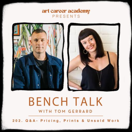 BENCH TALK Podcast #202 | [Q&A] Pricing, Prints & Unsold Work