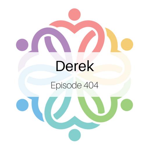 Ep 404 - Derek