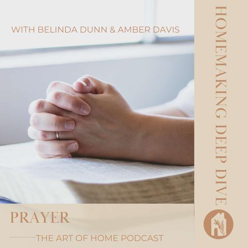 Homemaking Deep Dive | Prayer