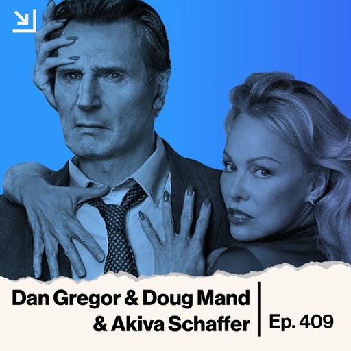 Ep.409 - Dan Gregor & Doug Mand & Akiva Schaffer - The Naked Gun