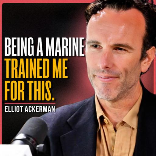 The #1 Gift You Can Give Your Future Self | Former Marine Elliot Ackerman