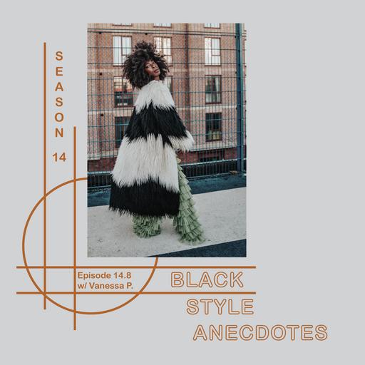 Style Reinvention, Cultural Boldness, and More w/ Vanessa P.