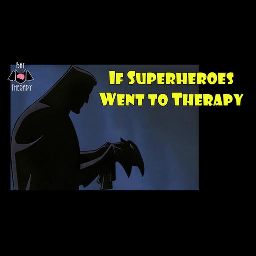 Psychology Spotlight: If Superheroes Went to Therapy