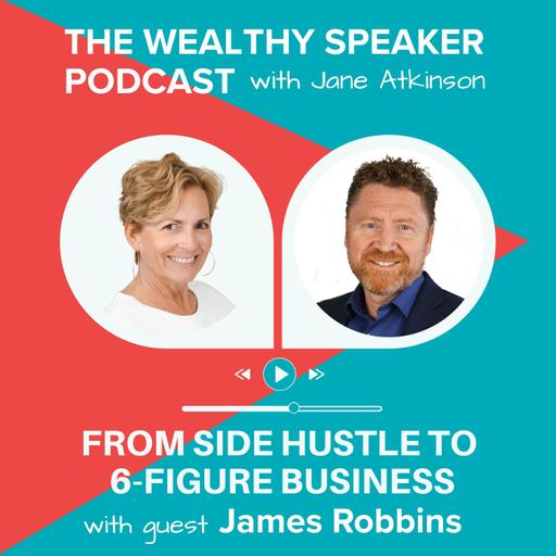 From Side Hustle to 6-Figure Business with James Robbins