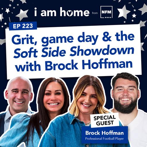 Grit, game day & the Soft Side Showdown with Brock Hoffman