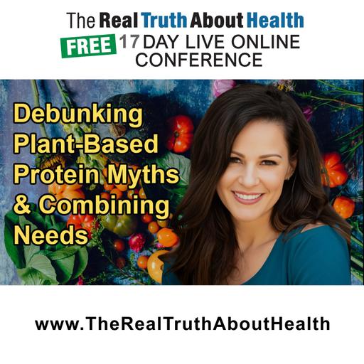Debunking the Myth That Plant-Based Proteins Are Incomplete and the Need for Protein Combining With Julieanna Hever