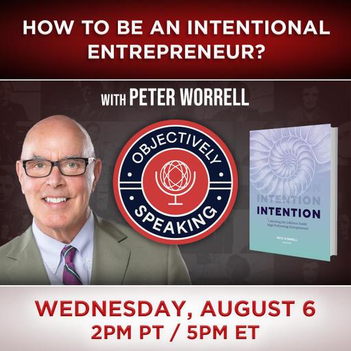 How to Be an Intentional Entrepreneur with Peter Worrell