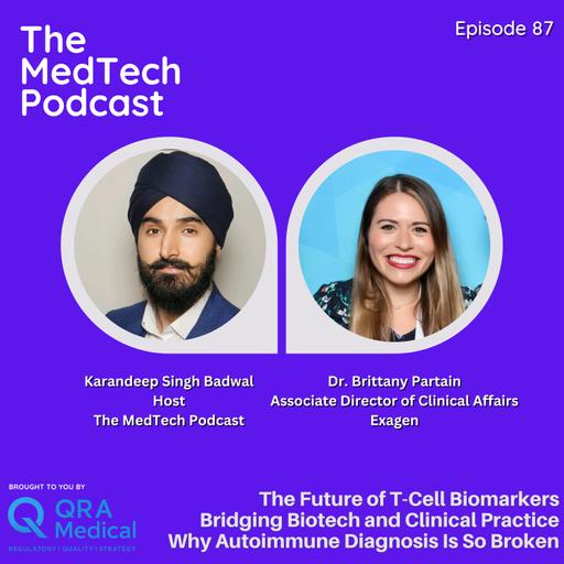 #87 Diagnosing the Undiagnosable with Dr. Brittany Partain: T-Cell Biomarkers, Clinical Trust and Women in Biotech