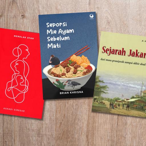 Menolak Ayah, Seporsi Mie Ayam Sebelum Mati dan Sejarah Jakarta