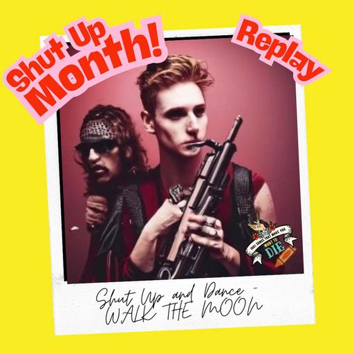 Shut Up and Dance - WALK THE MOON (Replay)