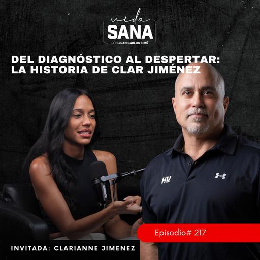 Del diagnóstico al despertar: la historia de Clar Jiménez - Ep. 217
