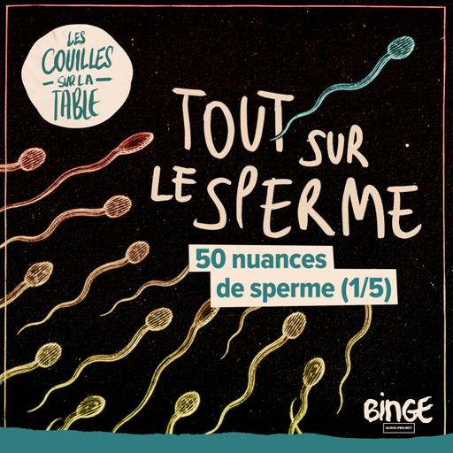 50 nuances de sperme (1/5)