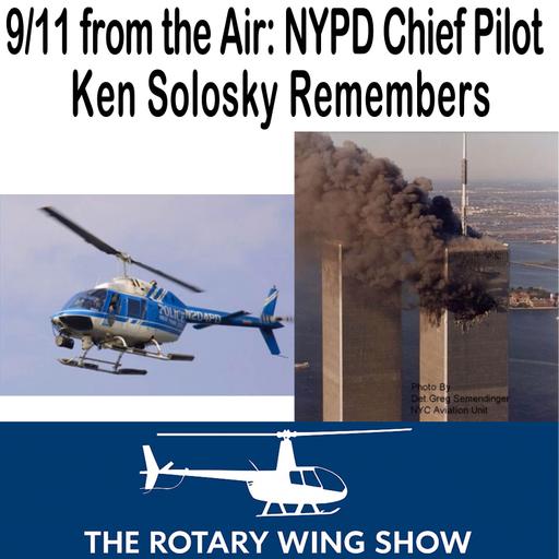 9/11 from the Air: NYPD Chief Pilot Ken Solosky Remembers