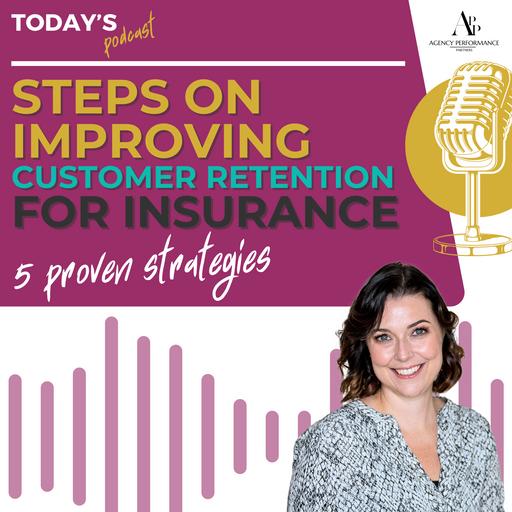 Steps on Improving Customer Retention for Insurance: 5 Proven Strategies