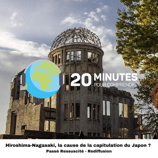 Hiroshima-Nagasaki, la cause de la capitulation du Japon ? 2/2 (Rediffusion)