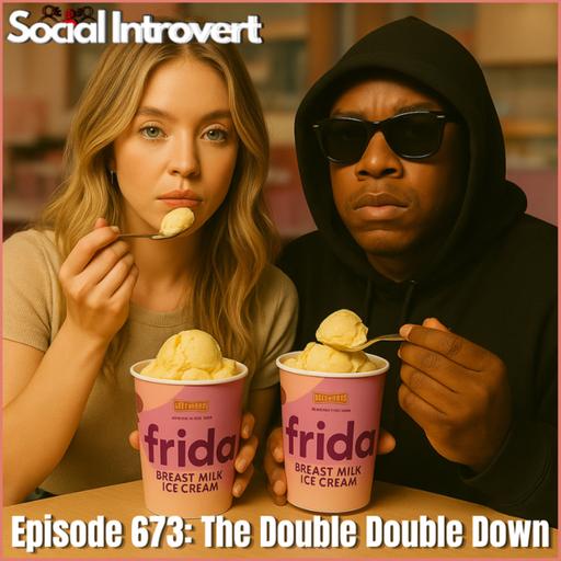 Episode 673: The Double Double Down