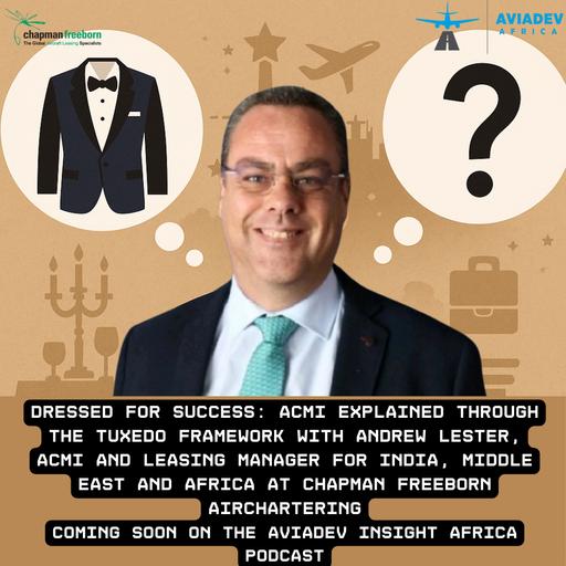 346. Dressed for Success: ACMI explained through The Tuxedo Framework with Andrew Lester, Chapman Freeborn Airchartering