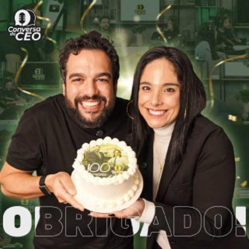 Especial de 100 Episódios: Os Maiores Insights do Conversa de CEO | Conversa de CEO #100