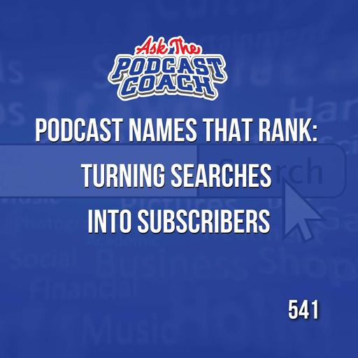 Podcast Names That Rank: Turning Searches into Subscribers